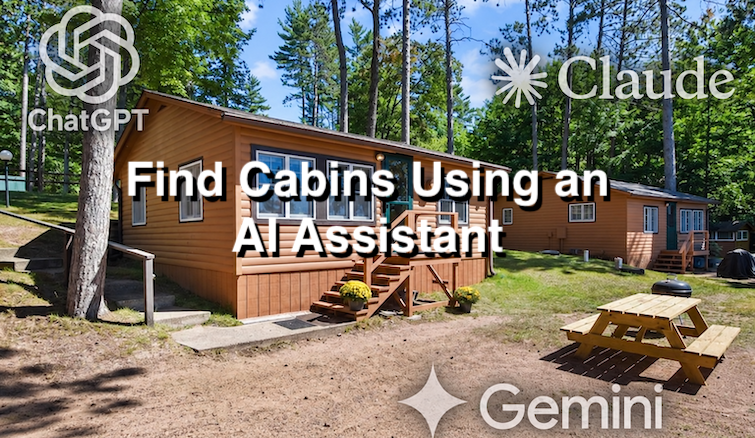 Use your favorite AI tool to find WI cabins!